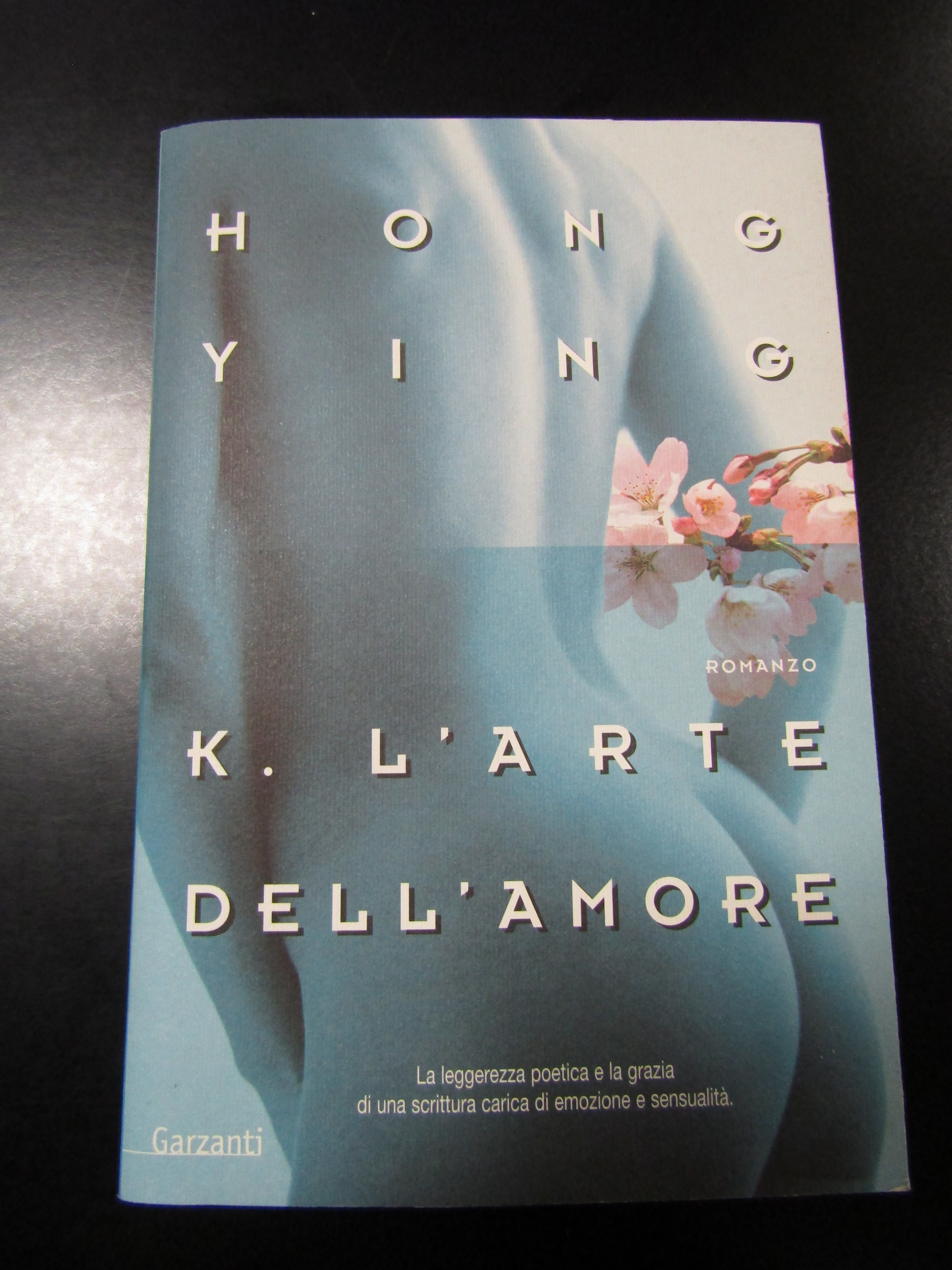 Ying Hong. K. l'arte dell'amore. Garzanti 2005 - I.