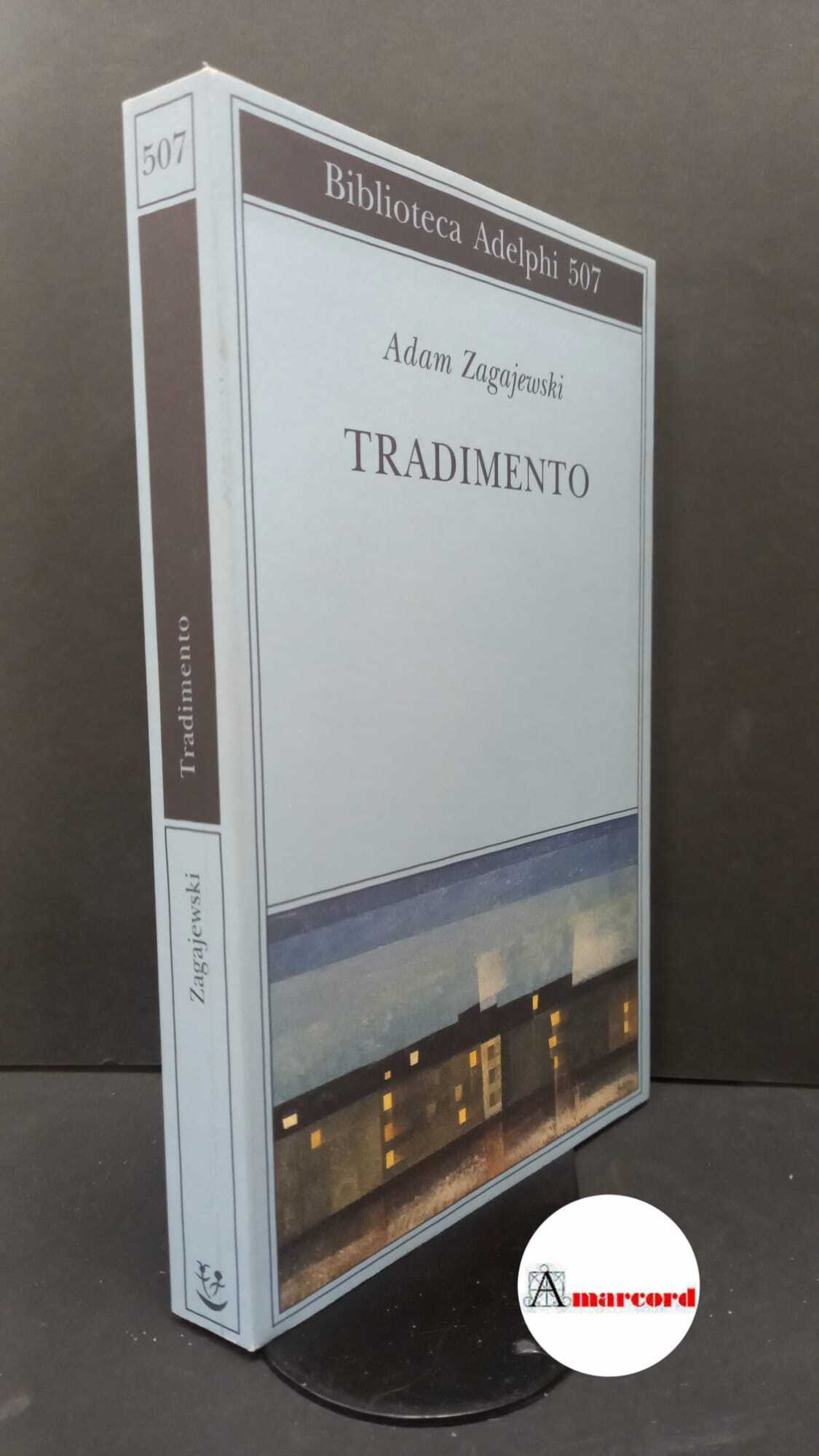 Zagajewski, Adam. , and Bernardini, Luca. , Parisi, Valentina. Tradimento …