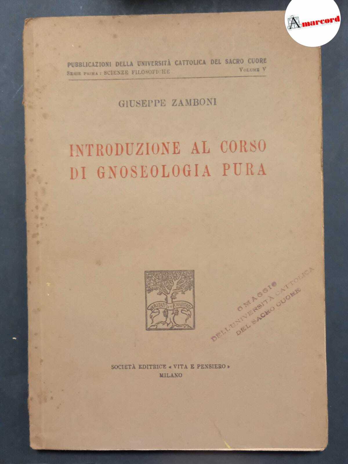 Zamboni Giuseppe, Introduzione al corso di gnoseologia pura, Vita e …