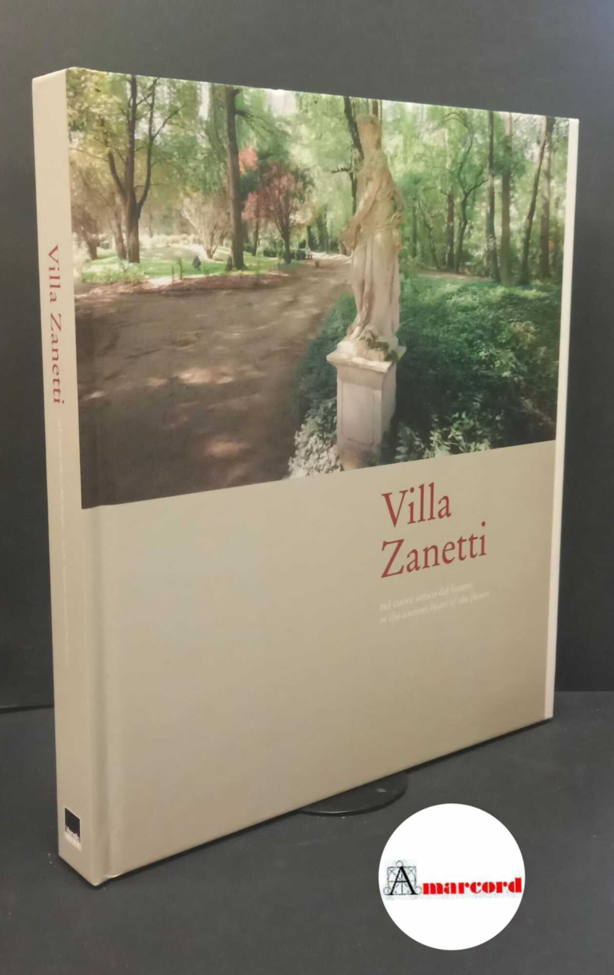 Zanta, Marco. , Franzoia, Elena. , mzc architettura. Villa Zanetti …