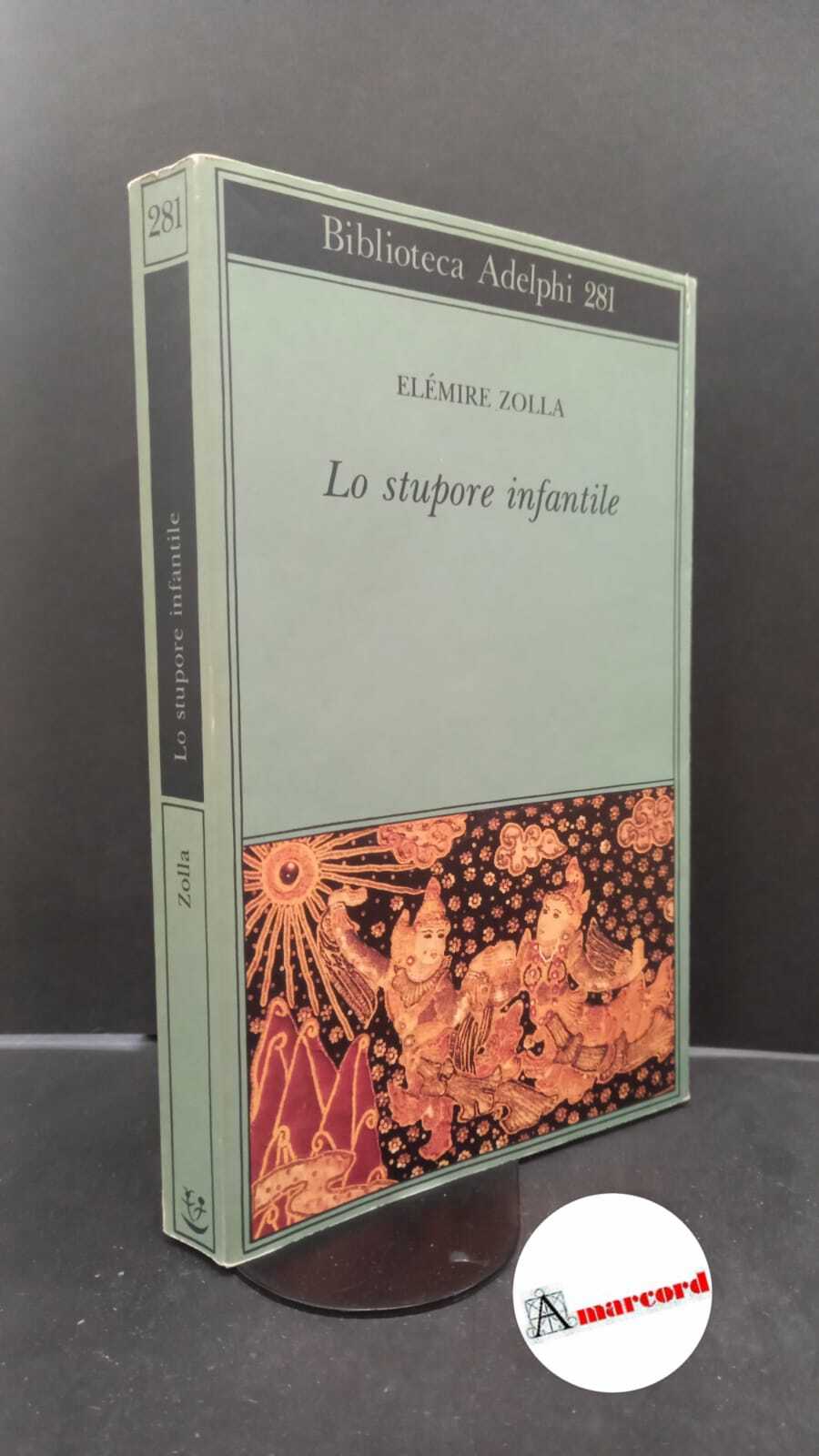 Zolla Elemire, Lo stupore infantile, Adelphi, 1994.