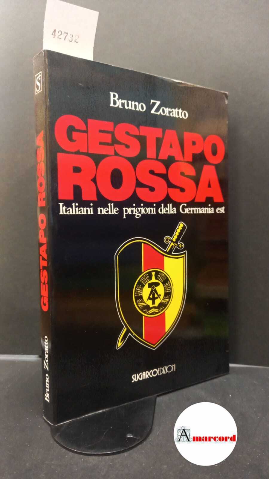 Zoratto, Bruno. , and Ferraris, Luigi Vittorio. Gestapo rossa : …