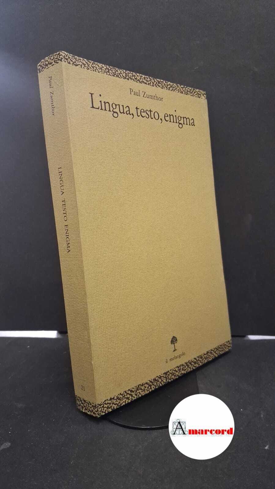 Zumthor, Paul. Lingua, testo, enigma Genova Il melangolo, 1991