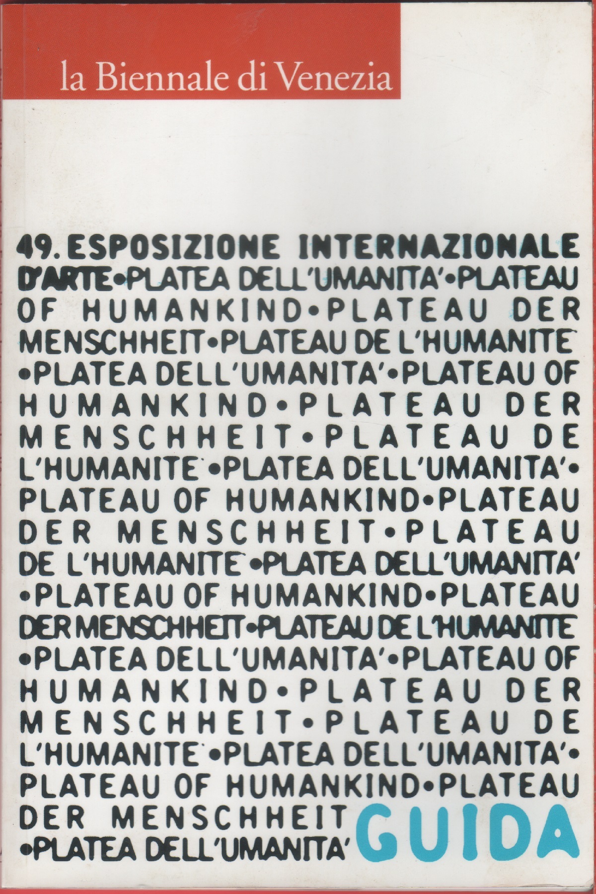 49 Biennale di Venezia. Guida