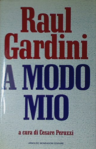 A modo mio - Raul Gardini