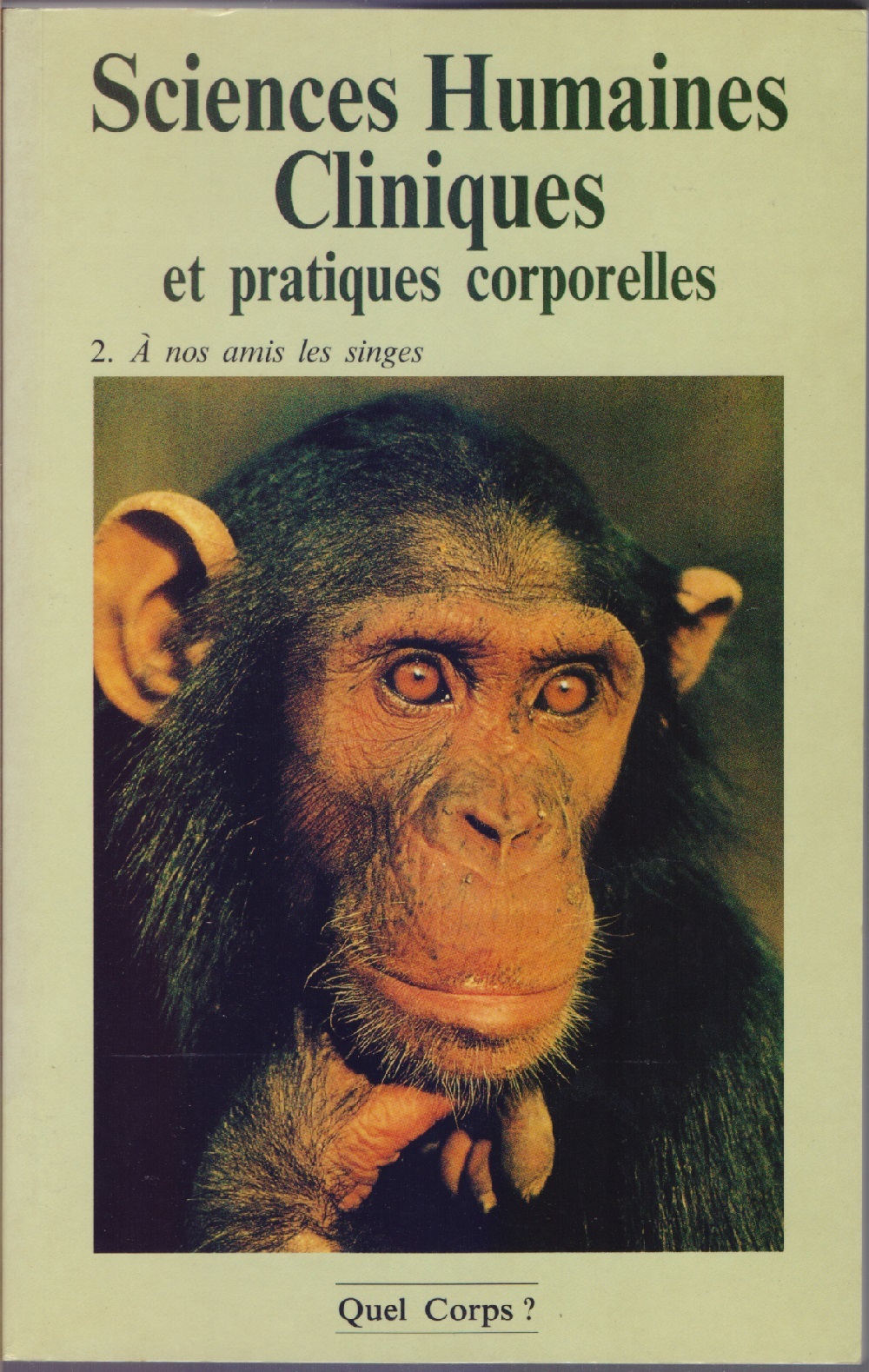 A nos amis les singes. Sciences Humaines Cliniques et pratiques …