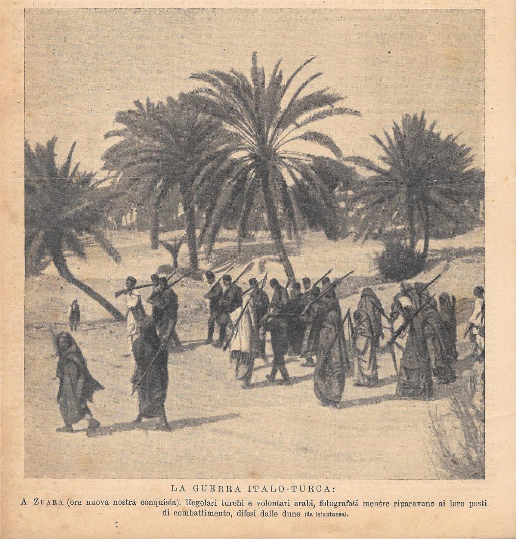 A Zuara. Regolari turchi e volontari arabi mentre riparavano ai..... …