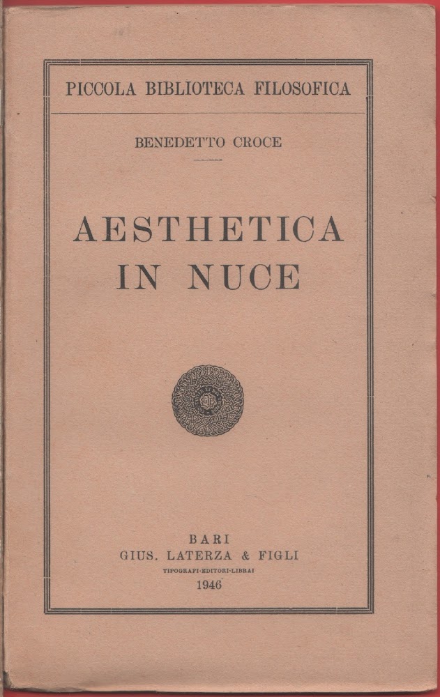 Aesthetica in nuce - Benedetto Croce