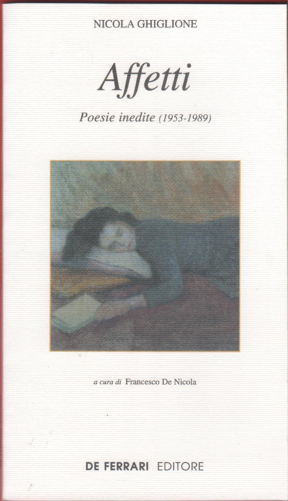 Affetti. Poesie inedite (1953-1989)