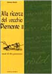 Alla ricerca del vecchio Piemonte. (Vol. 2)