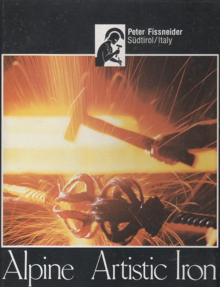 Alpine Artistic Iron. Catalogo ferro battuto ditta Peter Fissneider