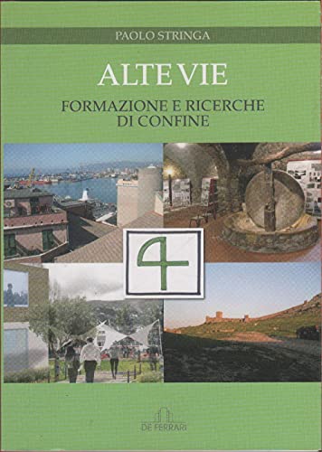 Alte vie. Formazione e ricerche di confine - Stringa Paolo