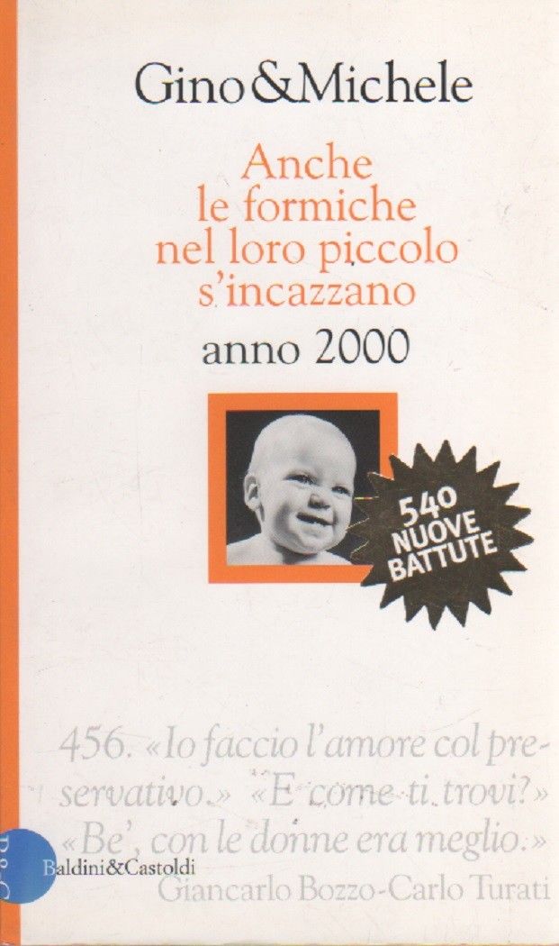 Anche le formiche nel loro piccolo si incazzano. Anno 2000 …
