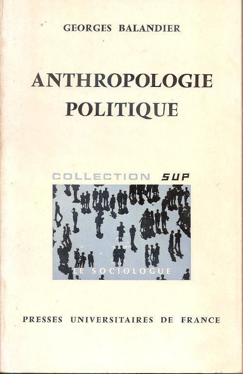 Anthropologie politique - Balandier Georges