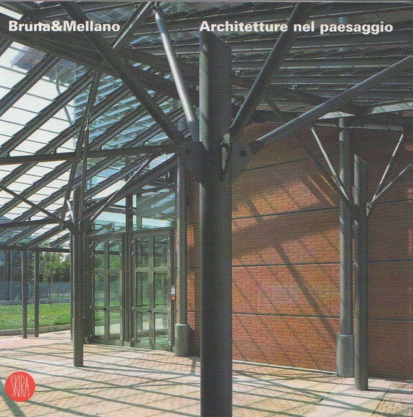 Architetture nel paesaggio - Bruna&amp;Mellano