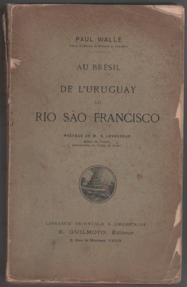 Au Brésil. De l'Uruguay au Rio Sao Francisco - Paul …