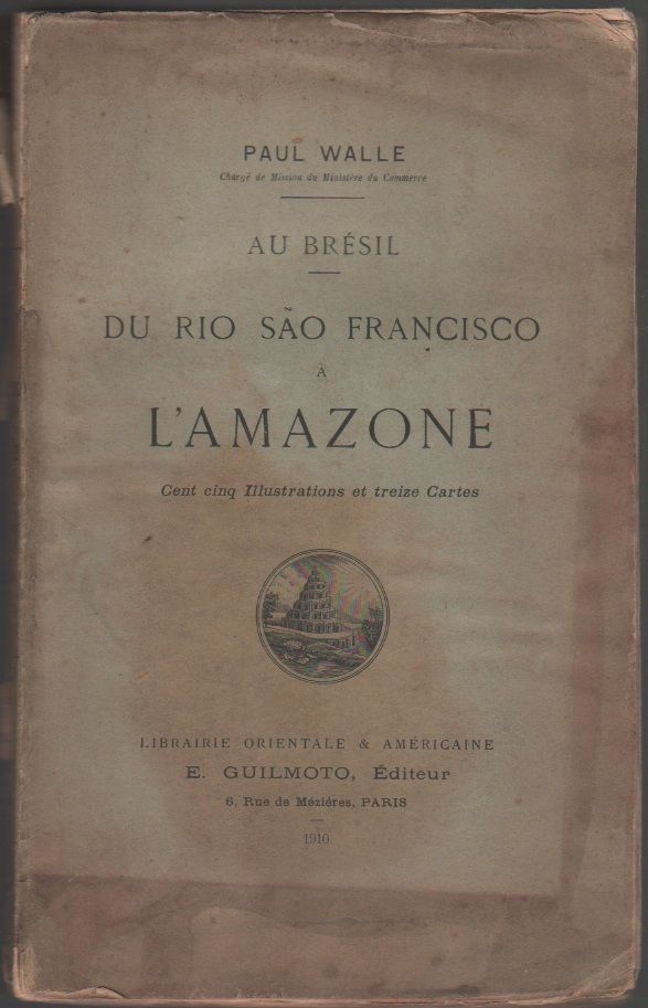 Au Brésil. Du Rio Sao Francisco à l'Amazone - Paul …