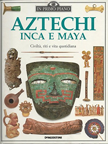 Aztechi, inca e maya