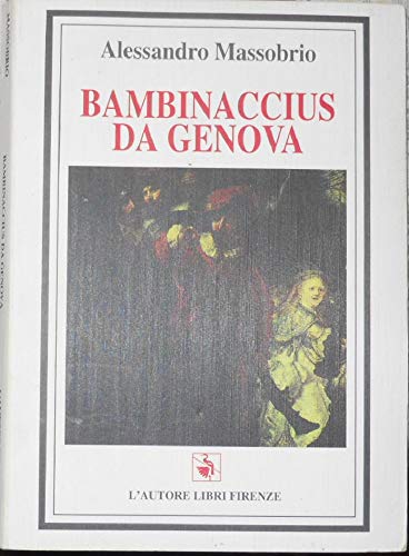 Bambinaccius da Genova - Alessandro Massobio