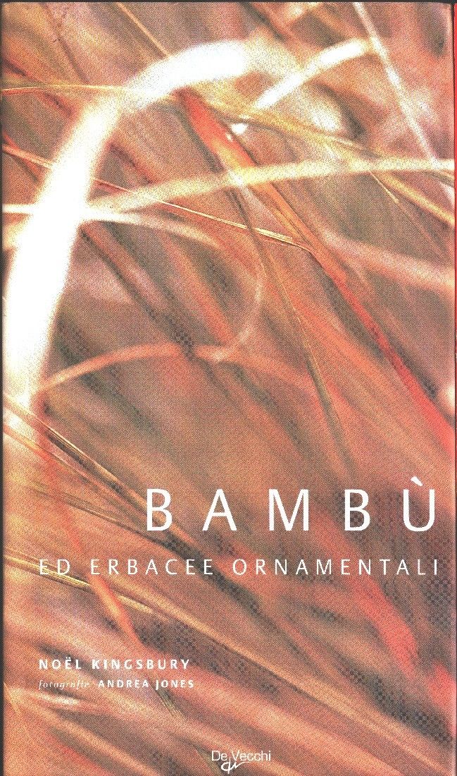 Bambu ed erbacee ornamentali - Noel Kingsbury