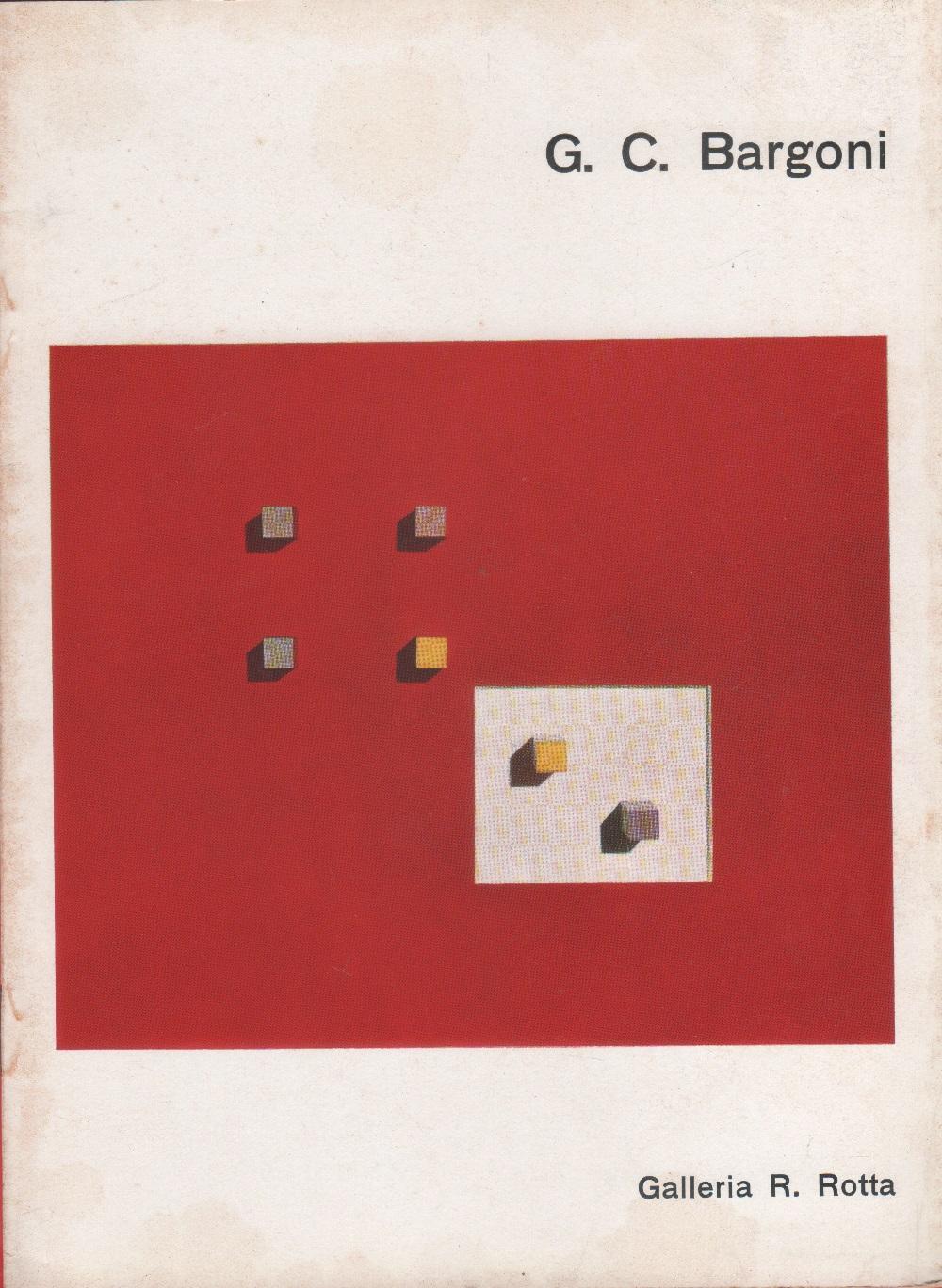Bargoni. Galleria G. Rotta, Genova 25 marzo-4 aprile 1967