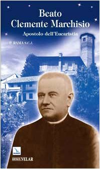 Beato Clemente Marchisio. Apostolo dell'eucaristia