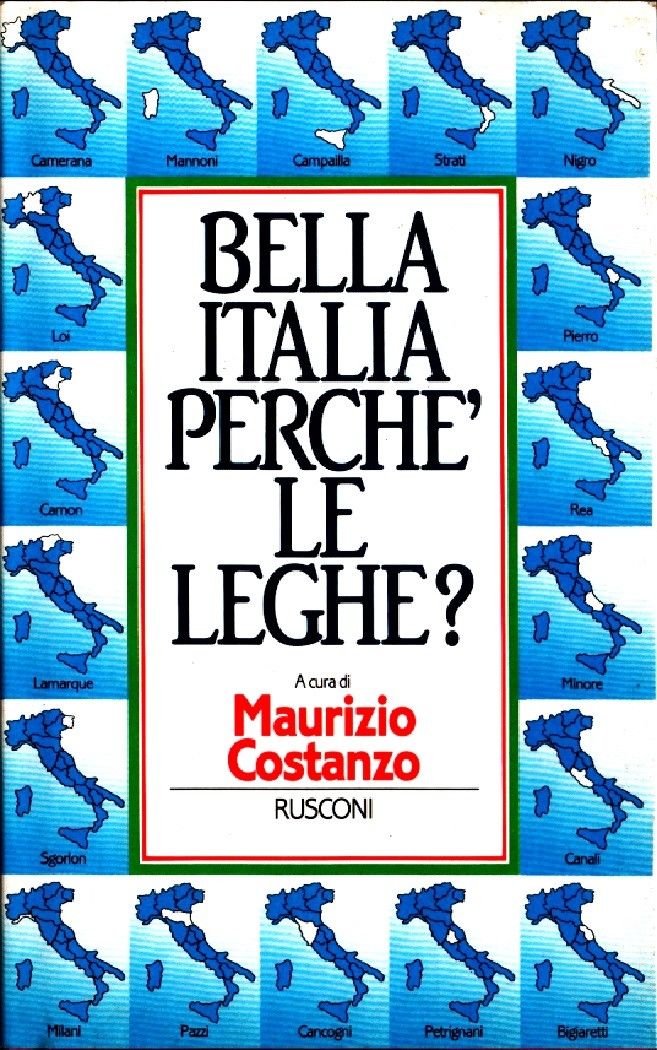 Bella Italia. Perchè le leghe? - a cura di Maurizio …