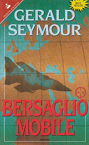 Bersaglio mobile - Gerald Seymour