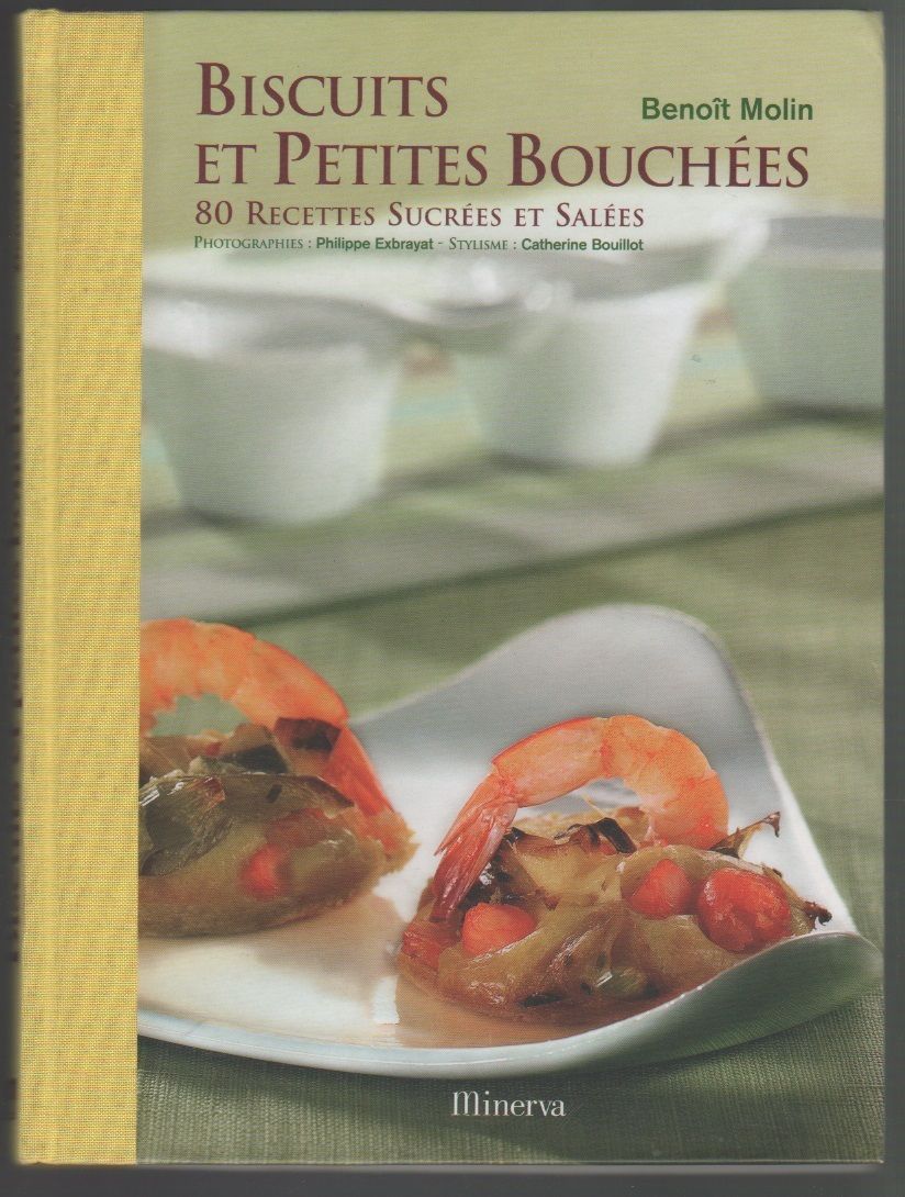 Biscuits et petites bouchées : 80 recettes sucrées et salées …