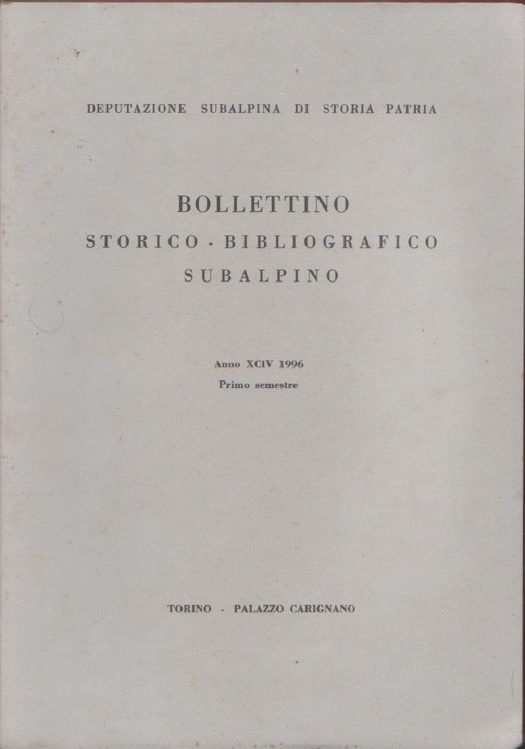 Bollettino storico-bibliografico subalpino Anno XCIV 1996. Primo semestre
