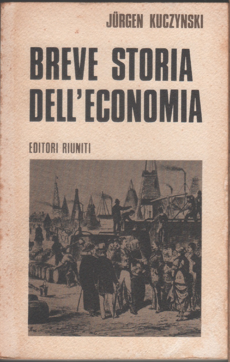 Breve storia dell'economia - Jürgen Kuczynski