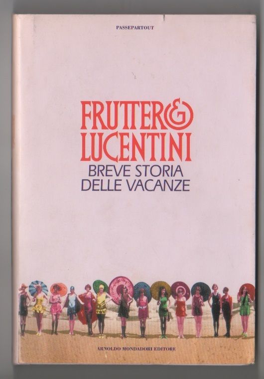 Breve storia delle vacanze (Fruttero &amp; Lucentini)