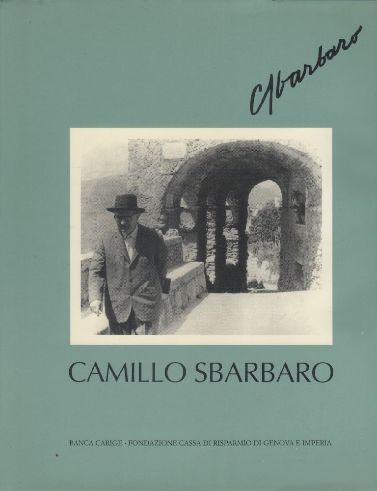 Camillo Sbarbaro. La Liguria, il mondo