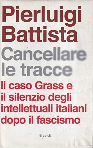 Cancellare le tracce. Il caso Grass e il silenzio degli …