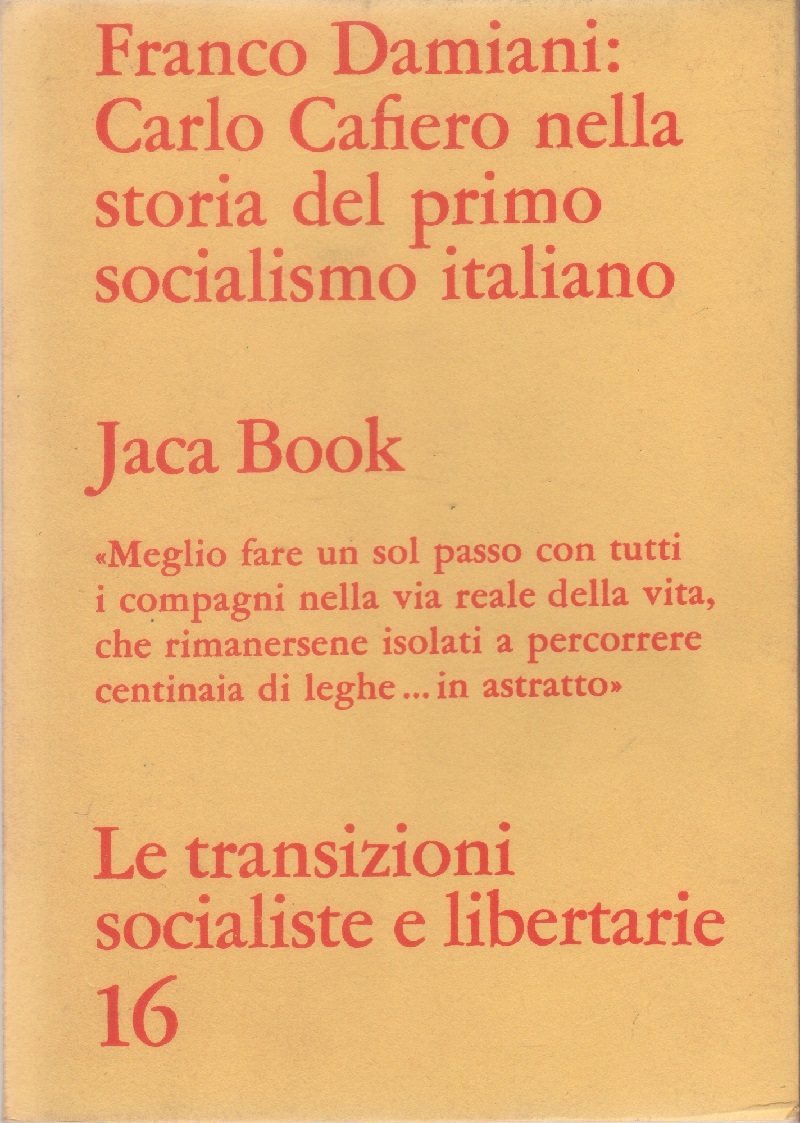 Carlo Cafiero nella storia del primo socialismo italiano - Franco …