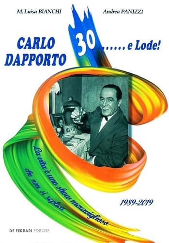 Carlo Dapporto 30... e lode! - Maria Luisa Bianchi