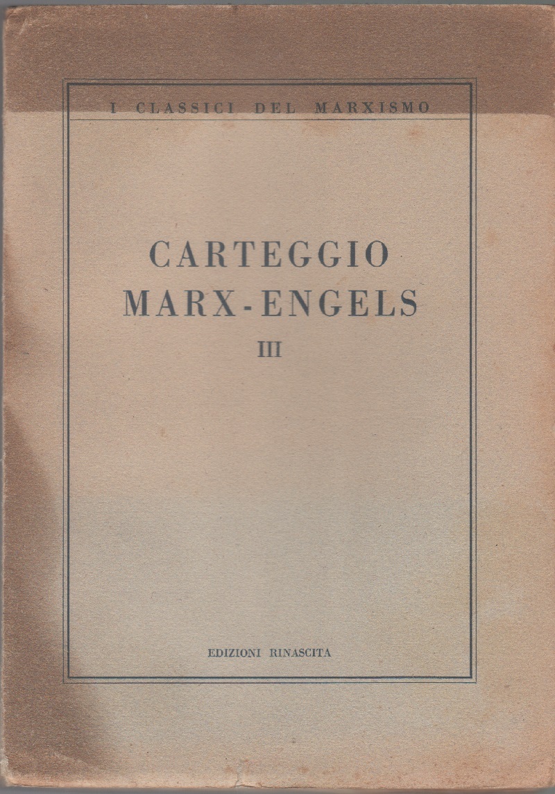 Carteggio Marx - Engels. Vol. III (1957-1860)