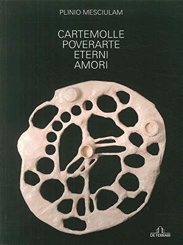 Cartemolle polverate eterni amori - Plinio Mesciulam