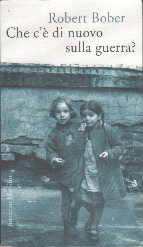 Che c'è di nuovo sulla guerra? - Robert Bober