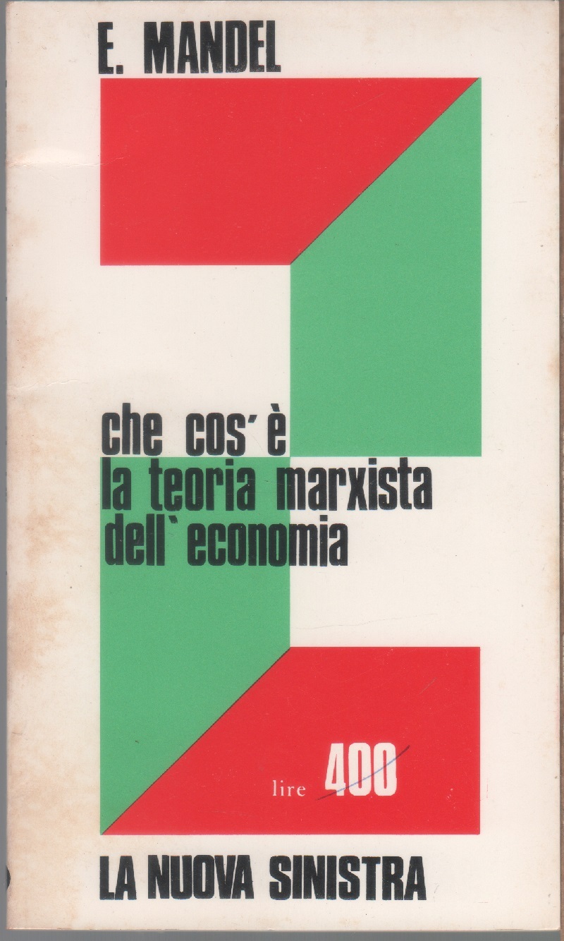 Che cos'e' la teoria marxista dell'economia - Ernest Mandel