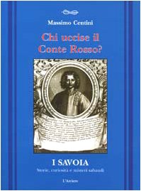 Chi uccise il conte Rosso? - Massimo Centini