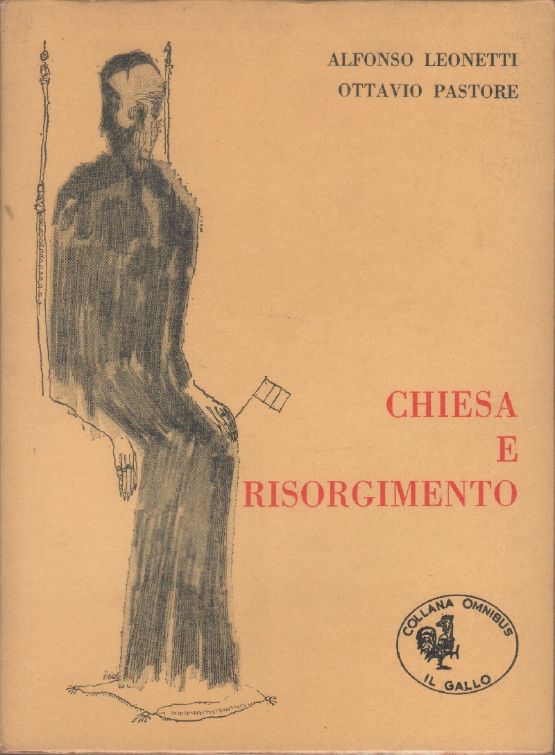 Chiesa e Risorgimento – A. Leonetti, A. Pastore