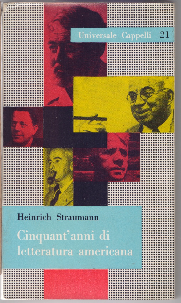 Cinquant'anni di letteratura americana - Heinrich Straumann