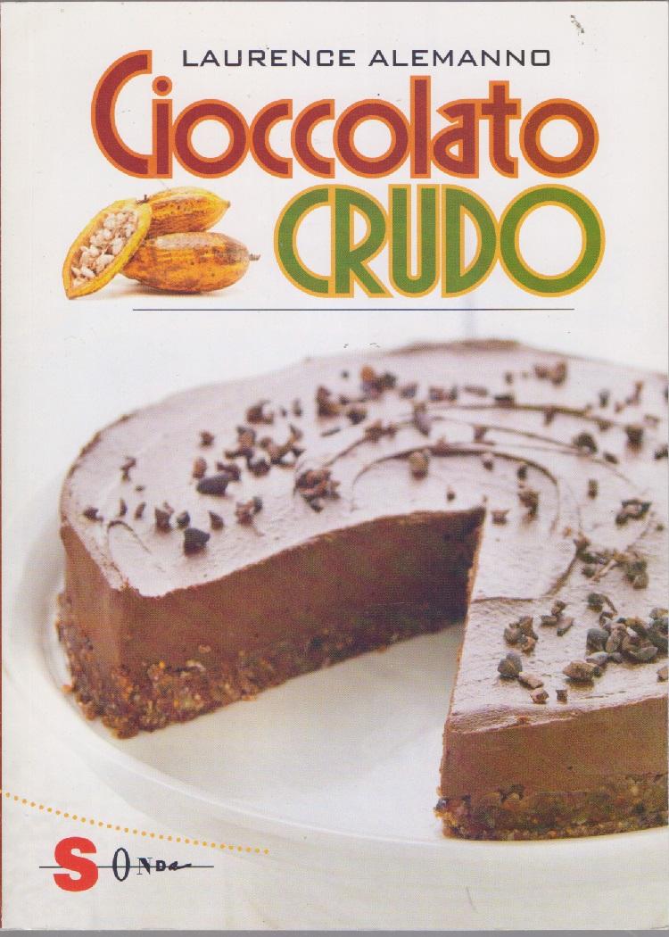 Cioccolato crudo - Laurence Alemanno