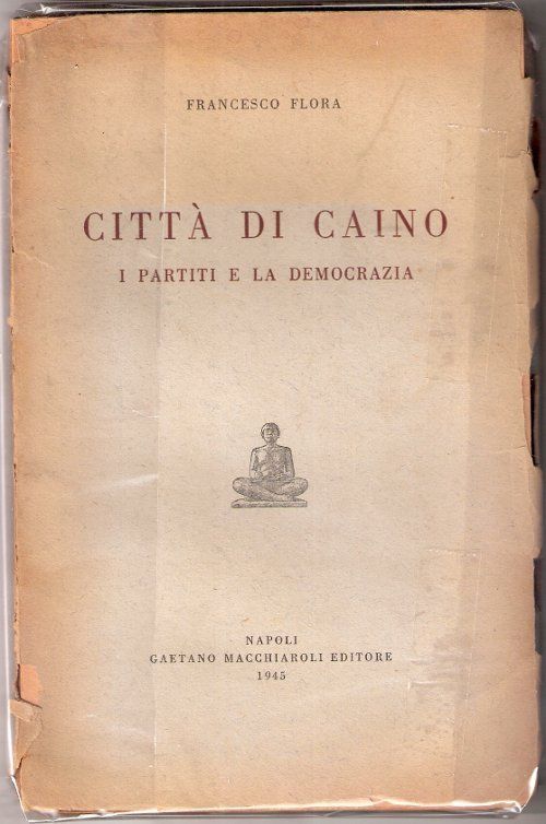 Città di Caino. I partiti e la democrazia - Flora …