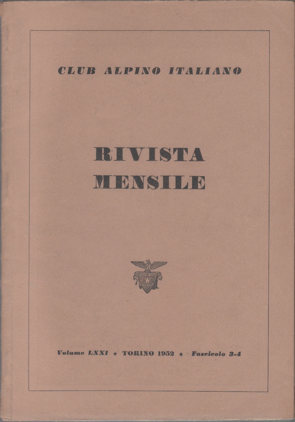 Club Alpino Italiano. Rivista mensile. vol. LXXI. 1952 n. 3/4