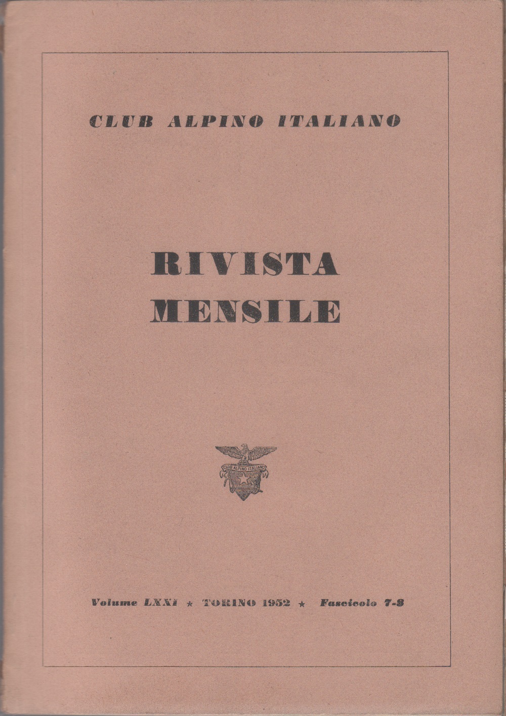 Club Alpino Italiano. Rivista mensile. vol. LXXI. 1952 n. 7/8