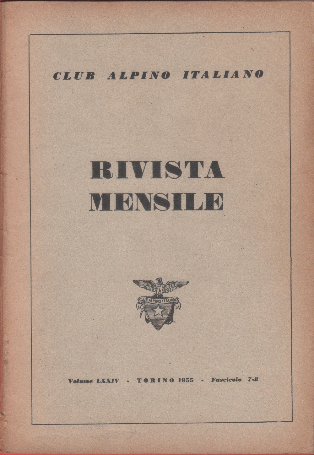 Club Alpino Italiano. Rivista mensile. vol. LXXIV. 1955 n. 7/8