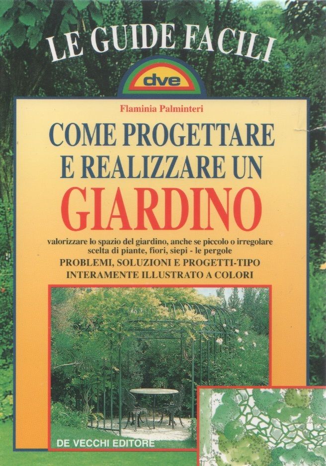 Come progettare e realizzare un giardino - F. Palmintieri