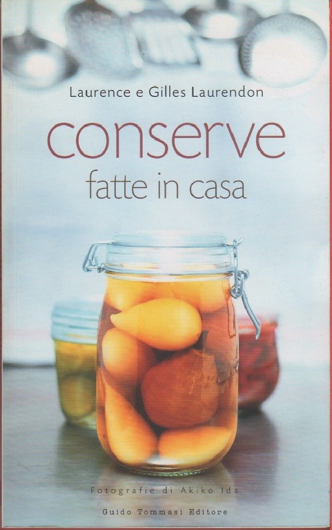 Conserve fatte in casa - Laurendon Laurence